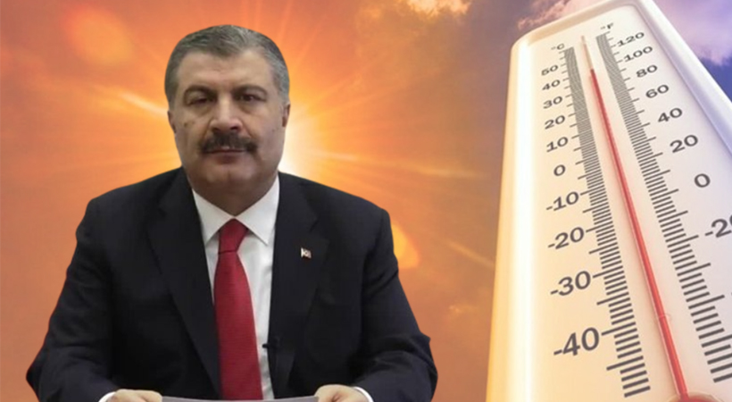 Bakan Koca’dan ‘sıcak çarpması’ uyarısı